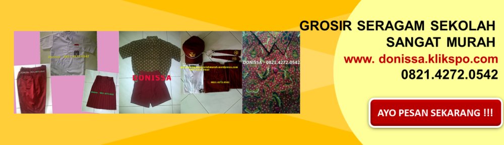 GROSIR SERAGAM SEKOLAH MURAH